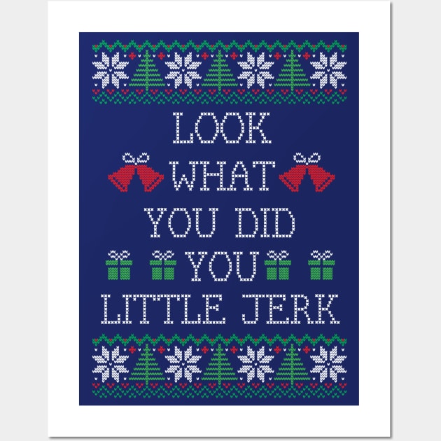 Look what you did you little jerk - home alone Wall Art by BodinStreet